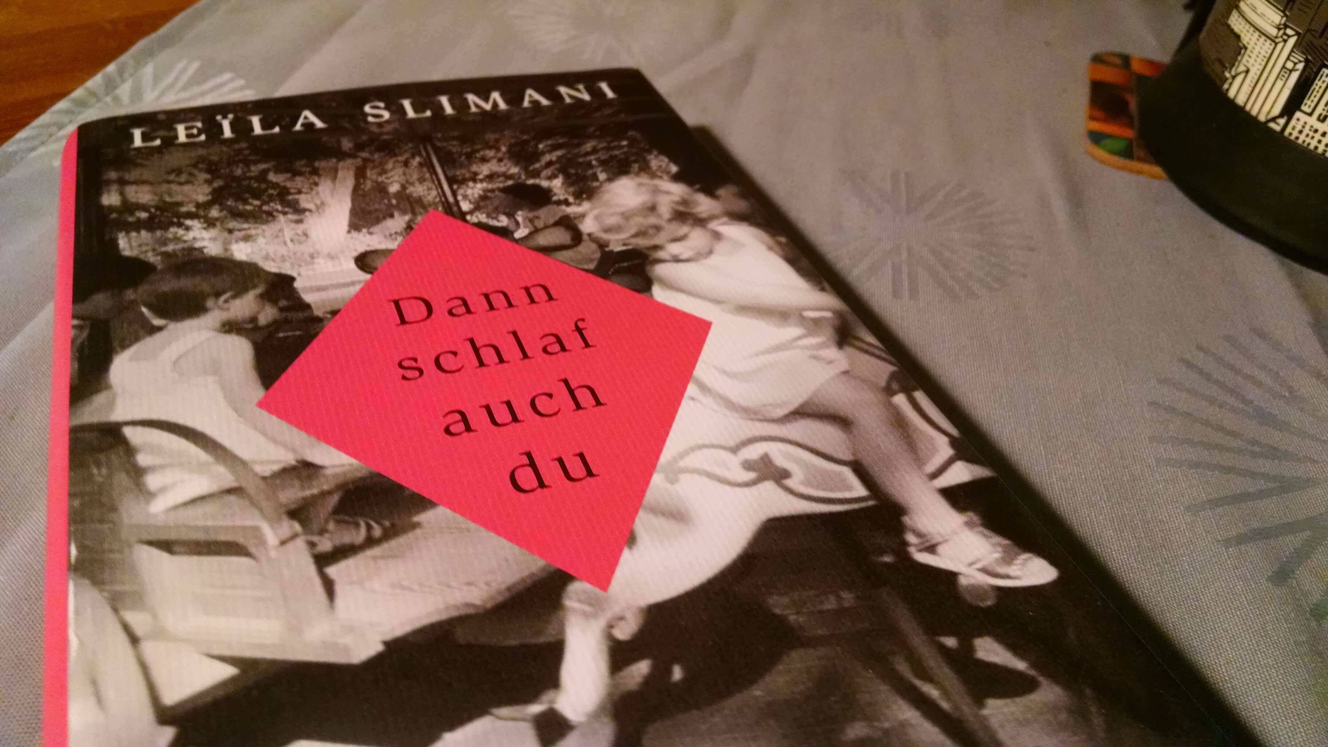[Rezension] Dann schlaf auch du Leïla Slimani Töfte Texte Edda Klepp